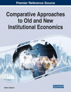 Comparative Approaches to Old and New Institutional Economics