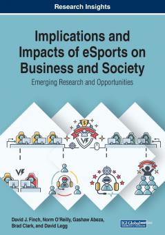 Implications and Impacts of eSports on Business and Society