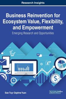 Business Reinvention for Ecosystem Value Flexibility and Empowerment