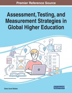 Assessment Testing and Measurement Strategies in Global Higher Education