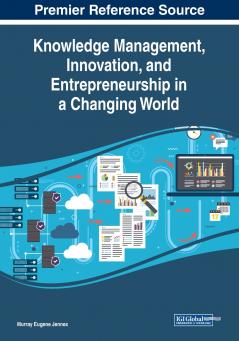 Knowledge Management Innovation and Entrepreneurship in a Changing World