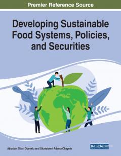 Developing Sustainable Food Systems Policies and Securities