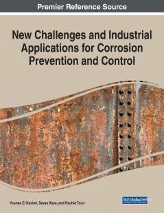 New Challenges and Industrial Applications for Corrosion Prevention and Control