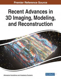 Recent Advances in 3D Imaging Modeling and Reconstruction