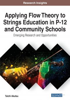 Applying Flow Theory to Strings Education in P-12 and Community Schools