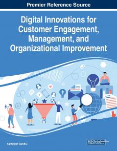 Digital Innovations for Customer Engagement Management and Organizational Improvement 1 volume