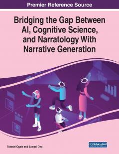 Bridging the Gap Between AI Cognitive Science and Narratology With Narrative Generation