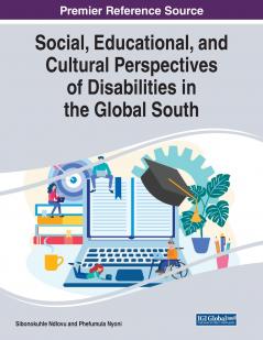 Social Educational and Cultural Perspectives of Disabilities in the Global South