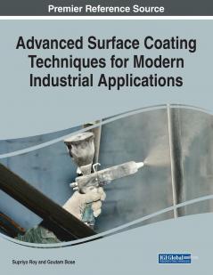 Advanced Surface Coating Techniques for Modern Industrial Applications 1 volume