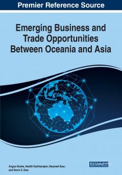 Emerging Business and Trade Opportunities Between Oceania and Asia 1 volume