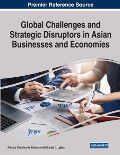 Global Challenges and Strategic Disruptors in Asian Businesses and Economies 1 volume