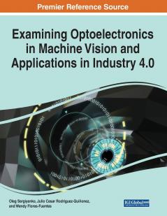 Examining Optoelectronics in Machine Vision and Applications in Industry 4.0 1 volume