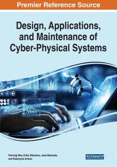Design Applications and Maintenance of Cyber-Physical Systems