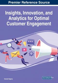Insights Innovation and Analytics for Optimal Customer Engagement