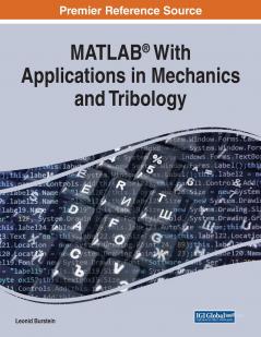 MATLAB�� With Applications in Mechanics and Tribology