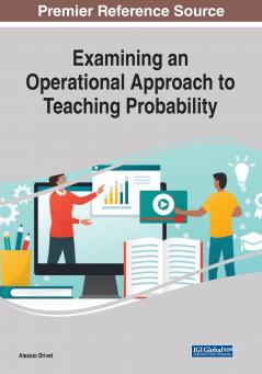 Examining an Operational Approach to Teaching Probability 1 volume