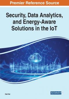 Security Data Analytics and Energy-Aware Solutions in the IoT