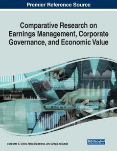 Comparative Research on Earnings Management Corporate Governance and Economic Value