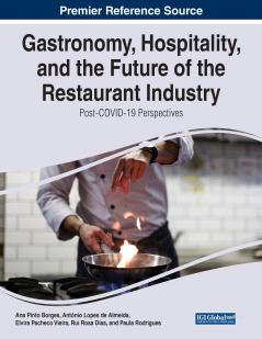 Gastronomy Hospitality and the Future of the Restaurant Industry