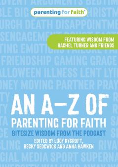 An A-Z of Parenting for Faith