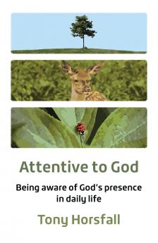 Attentive to God