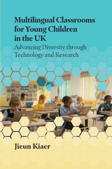 Multilingual Classrooms for Young Children in the UK