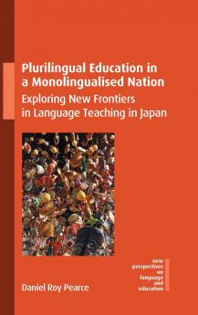 Plurilingual Education in a Monolingualised Nation