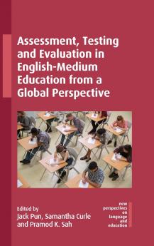 Assessment Testing and Evaluation in English-Medium Education from a Global Perspective