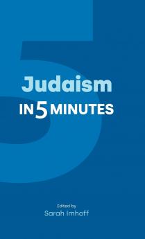 Judaism in Five Minutes