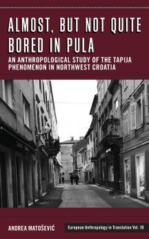Almost but Not Quite Bored in Pula