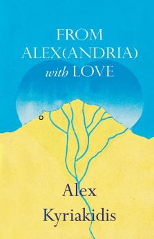 FROM ALEX(ANDRIA) with LOVE