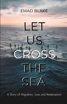 Let Us Cross the Sea