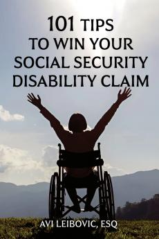 101 Tips to Win Your Social Security Disability Claim