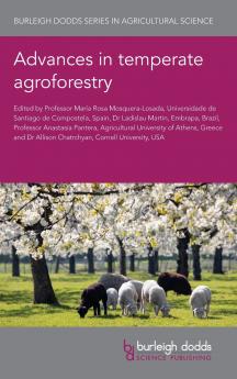 Advances in temperate agroforestry