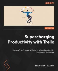Supercharging Productivity with Trello