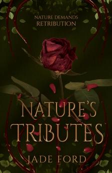Nature's Tributes