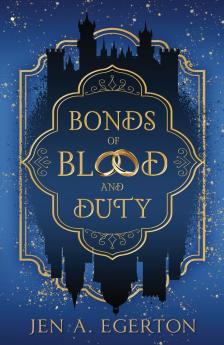 Bonds of Blood and Duty