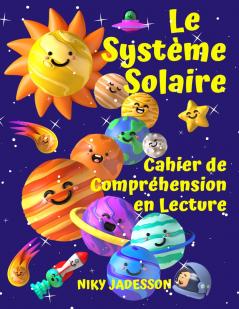 Le Système Solaire Cahier de Compréhension en Lecture