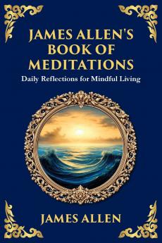James Allen's Book of Meditations
