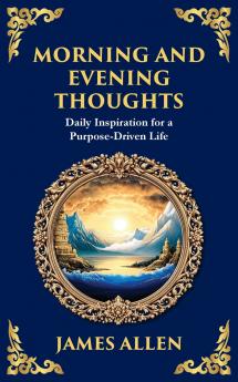 Morning and Evening Thoughts