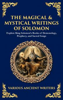The Magical & Mystical Writings of Solomon