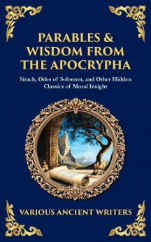 Parables & Wisdom From the Apocrypha