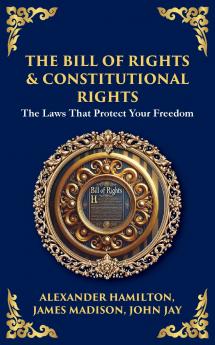 The Bill of Rights & Constitutional Amendments