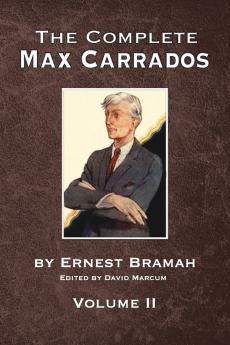 The Complete Max Carrados - Volume II