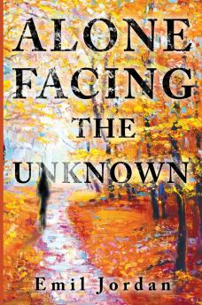 Alone Facing The Unknown