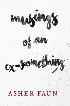 Musings of an Ex-Something