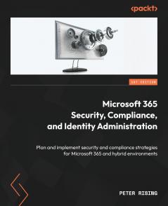 Microsoft 365 Security Compliance and Identity Administration