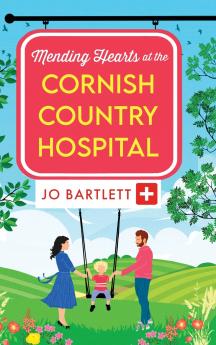 Mending Hearts at the Cornish Country Hospital