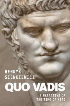 Quo Vadis by Henryk Sienkiewicz