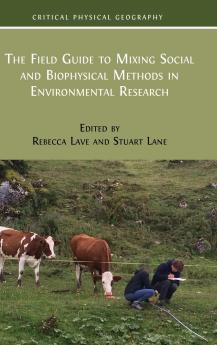 The Field Guide to Mixing Social and Biophysical Methods in Environmental Research